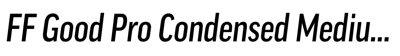 FF Good Pro Condensed Medium Italic